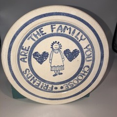Vintage Pottery Signed Plate “ Friends Are The Family We Choose Fun