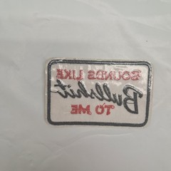 Sounds Like Bullshit To Me Embroidered Patch Sarcastic Humorous Khaki Red black