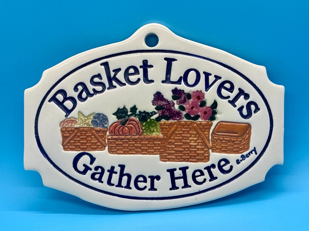 Longaberger “Basket Lovers Gather Here” Ceramic Wall Plaque/Sign – EUC